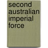 Second Australian Imperial Force door Miriam T. Timpledon