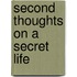 Second Thoughts On A Secret Life