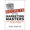 Secrets Of The Marketing Masters door Dick Martin