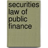 Securities Law Of Public Finance door Robert A. Fippinger