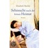 Sehnsucht nach der fernen Heimat