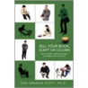 Sell Your Book, Script Or Column by Gini Graham Scott