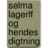 Selma Lagerlf Og Hendes Digtning