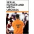 Serial Murder And Media Circuses