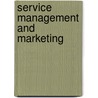 Service Management And Marketing door Christian Gronroos