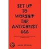 Set Up to Worship the Antichrist door Jack Stone