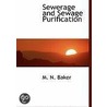 Sewerage And Sewage Purification door Moses Nelson Baker