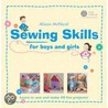 Sewing Skills For Boys And Girls door Alison McNicol