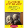 Sex, Money, Happiness, and Death door Manfred Kets De Vries