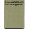 Sexualpädagogik im Kindergarten door Torsten Linke