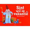 Sint wil op vakantie