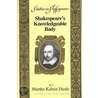 Shakespeare's Knowledgeable Body door Martha Kalnin Diede
