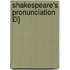 Shakespeare's Pronunciation £I]