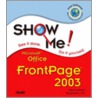 Show Me Microsoft Frontpage 2003 door Steve Johnson