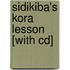 Sidikiba's Kora Lesson [with Cd]