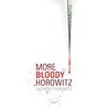 More bloody Horowitz by Anthony Horowitz