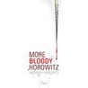 More bloody Horowitz