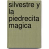 Silvestre y La Piedrecita Magica door William Steig