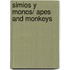 Simios Y Monos/ Apes and Monkeys