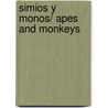 Simios Y Monos/ Apes and Monkeys door Barbara Taylor
