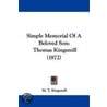 Simple Memorial Of A Beloved Son by M.T. Kingsmill