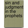Sin and Judgment in the Prophets by Patrick D. Miller