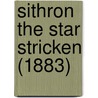 Sithron The Star Stricken (1883) door Salem Ben Uzair