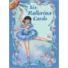 Six Ballerina Cards [With Cards] by Darcy May
