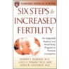 Six Steps to Increased Fertility by Robert L. Barbieri