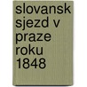 Slovansk Sjezd V Praze Roku 1848 by Zdenk Vclav Tobolka