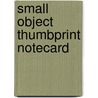 Small Object Thumbprint Notecard by Sarah Neuberger