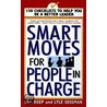 Smart Moves for People in Charge by Samuel D. Deep