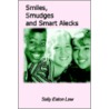 Smiles, Smudges And Smart Alecks by Sally Eaton Law