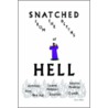 Snatched From The Depths Of Hell by Linda Hooks