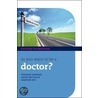 So You Want To Be A Doctor Sim P door Stephan Sanders
