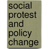 Social Protest And Policy Change door Marco Giugni