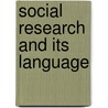 Social Research And Its Language door Paul F. Lazarsfeld