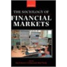 Sociology Of Financial Markets C by Unknown