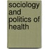 Sociology and Politics of Health