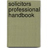 Solicitors Professional Handbook door Onbekend