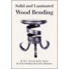 Solid And Laminated Wood Bending by W.C. Stevens