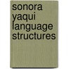 Sonora Yaqui Language Structures by John M. Dedrick