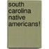 South Carolina Native Americans!
