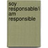 Soy Responsable/I Am Responsible