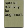 Special Relativity For Beginners door Jurgen Freund