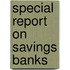 Special Report on Savings Banks