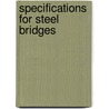 Specifications for Steel Bridges door John Alexander Waddell