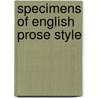 Specimens Of English Prose Style door George Saintsbury