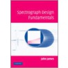 Spectrograph Design Fundamentals door John James