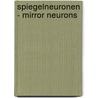 Spiegelneuronen - Mirror Neurons by Michael Kempmann